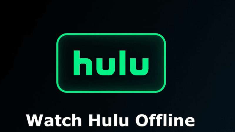 can you watch hulu offline