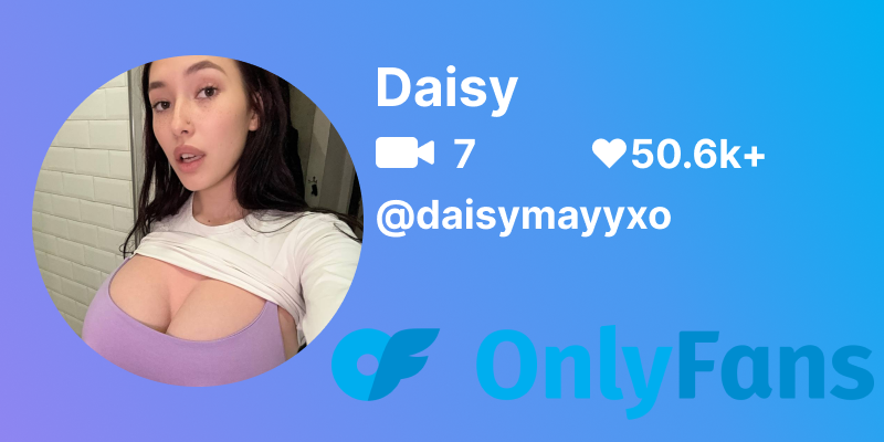 Daisymayyxo Onlyfans Profile