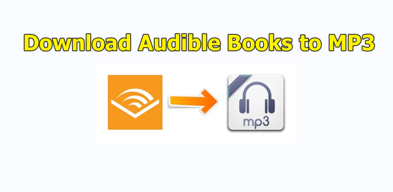 Download Audible Books to Mp3