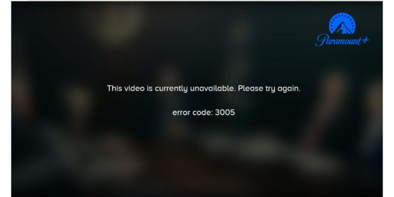 error code 3005 on paramount plus