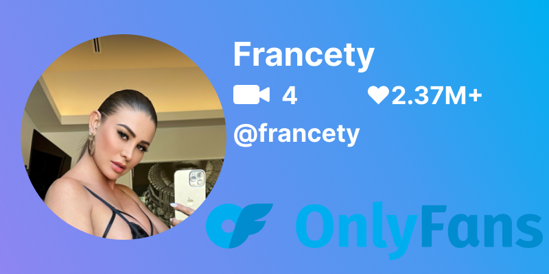 Francety Onlyfans Profile