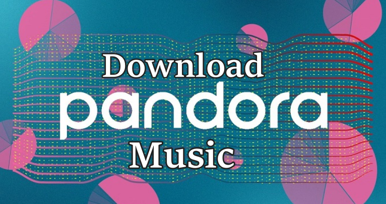 How to Download Songs from Pandora