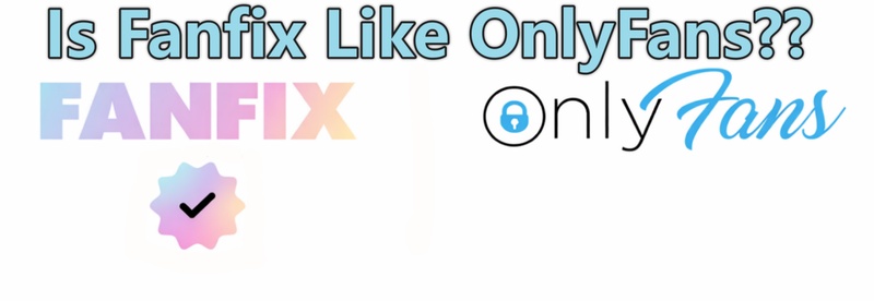 Is Fanfix Like Onlyfans