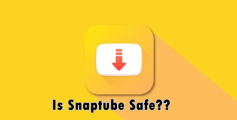 Is Snaptube Safe