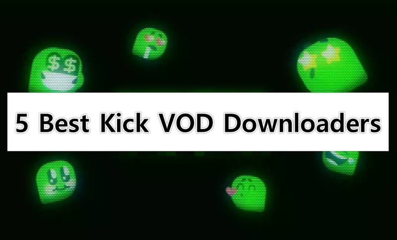 Kick Vod Downloader