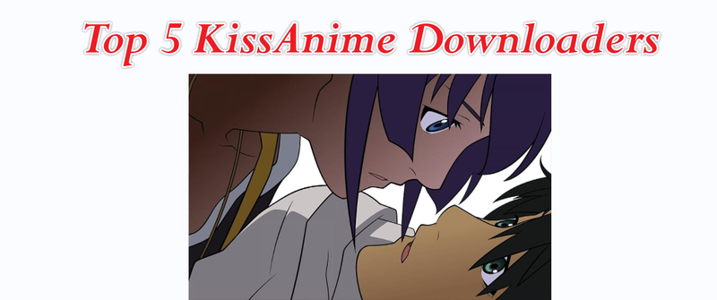 Kissanime Downloader