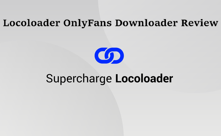 Locoloader Onlyfans Review