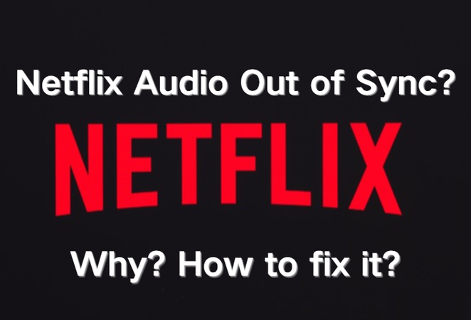 Netflix Audio Out of Sync