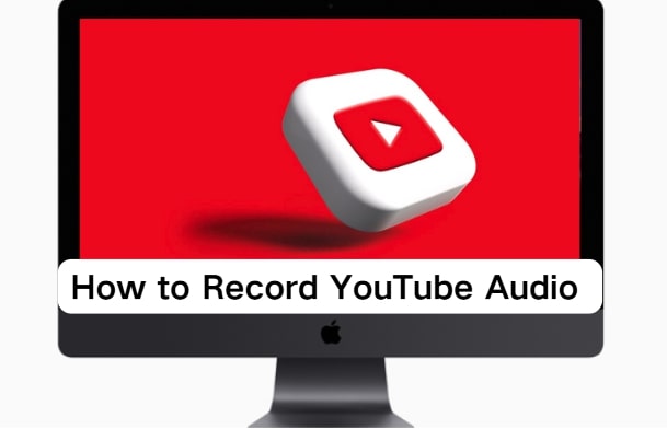 record youtube audio on mac