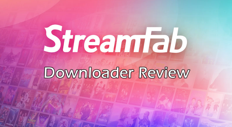 Streamfab Video Downloader Overview