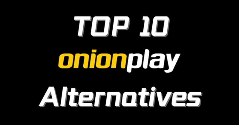 top onionplay alternatives