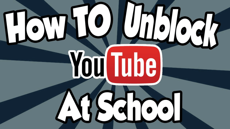 Unblock YouTube at School