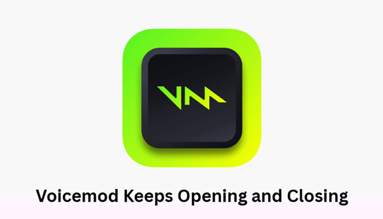 Voicemod keeps closing