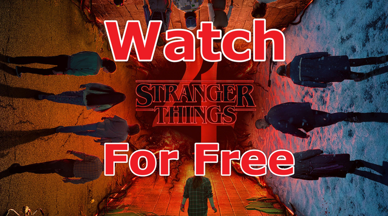 Watch Stranger Things for Free