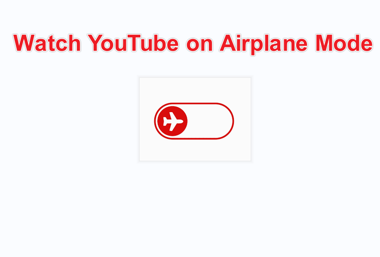 Watch Youtube on Airplane