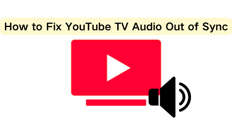 Youtube Tv Audio Out of Sync
